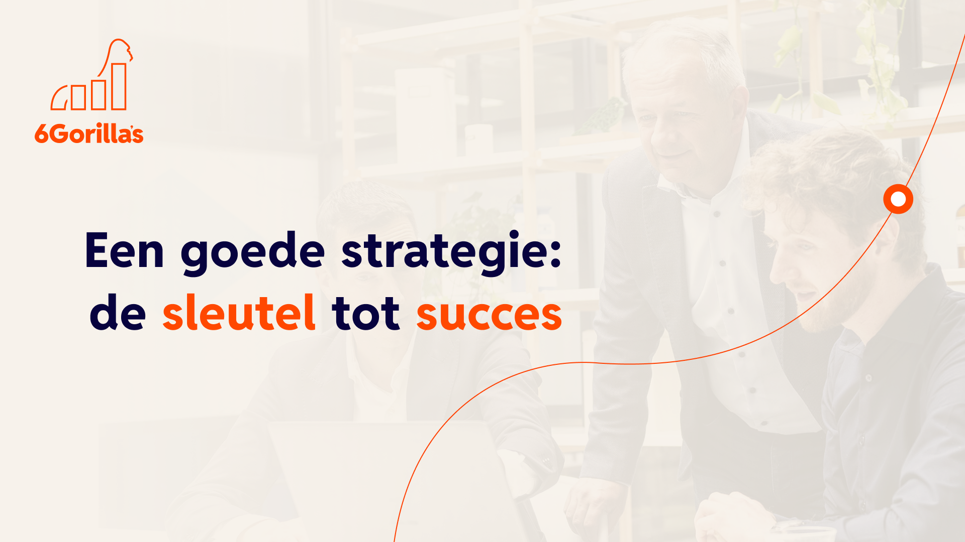 Een goede strategie: de sleutel tot succes